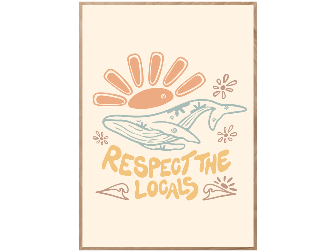 RESPECT THE LOCALS POSTER