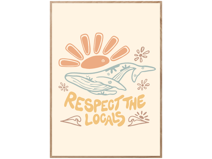 RESPECT THE LOCALS POSTER