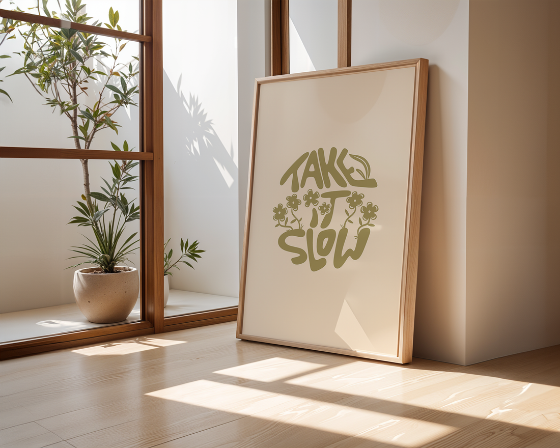TAKE IT SLOW POSTER