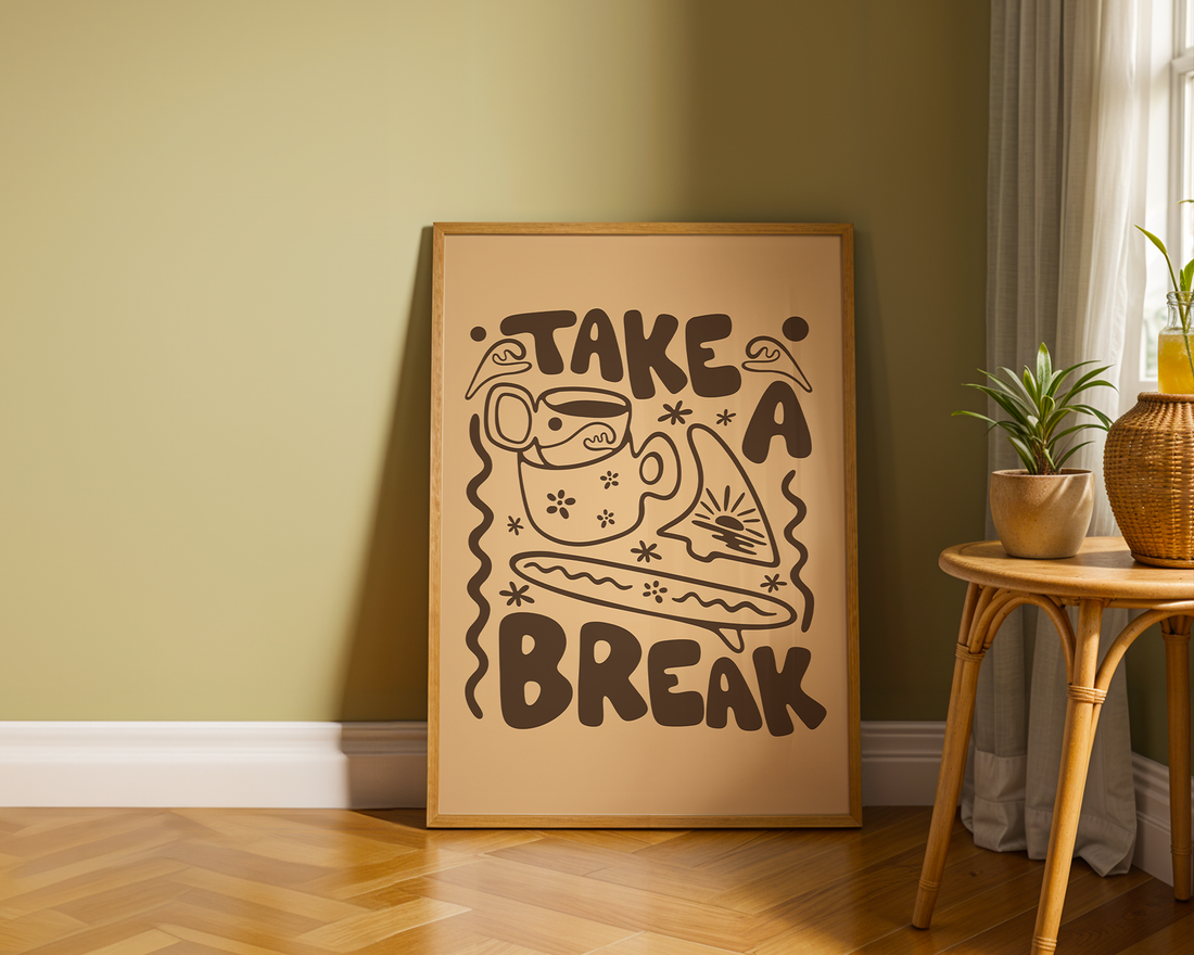 TAKE A BREAK POSTER