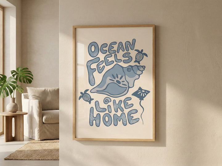 OCEAN FEELS LIKE HOME POSTER