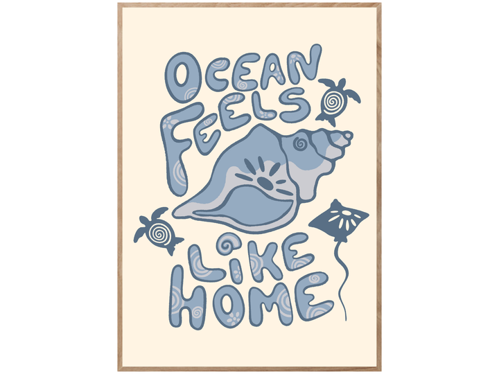 OCEAN FEELS LIKE HOME POSTER