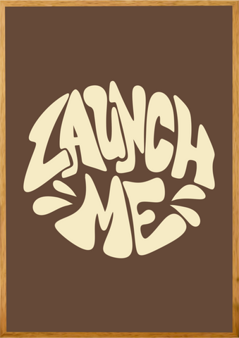 LAUNCH ME CIRCLE POSTER