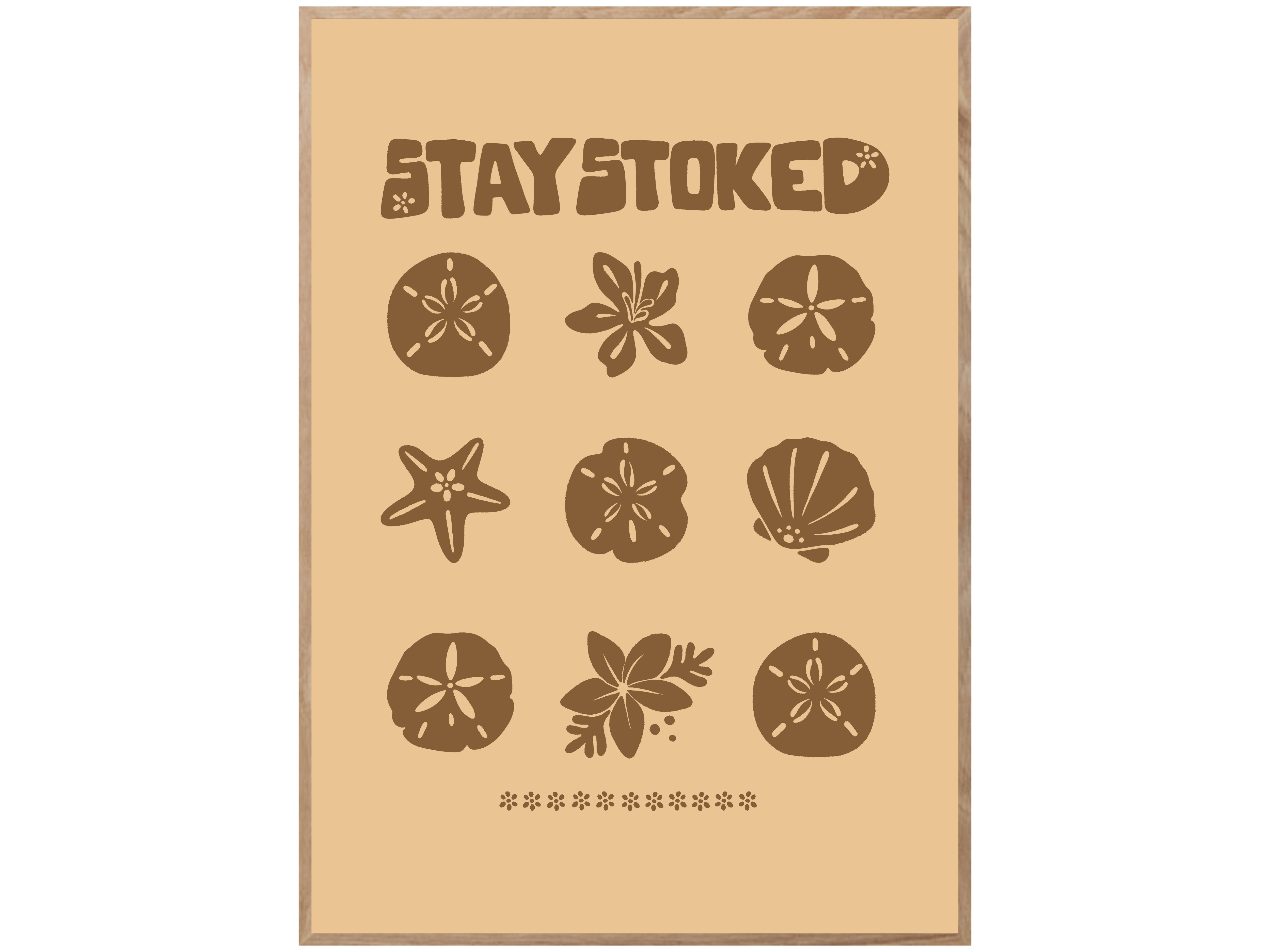 STAY STOKED SHELL POSTER