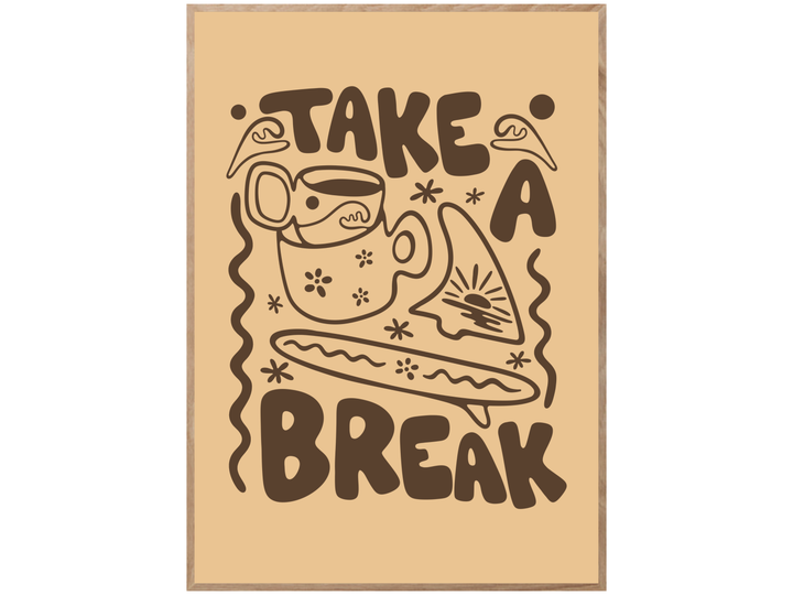 TAKE A BREAK POSTER